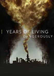 Years of Living Dangerously poster