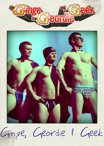 The Ginge, The Geordie and The Geek Poster