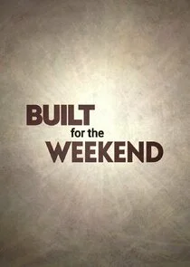 Póster de Built for the Weekend