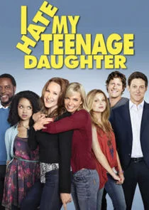 I Hate My Teenage Daughter