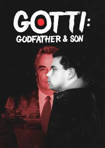 Gotti: Godfather & Son afişi