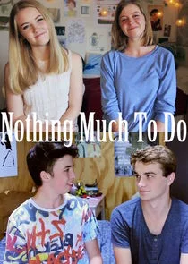 Póster de Nothing Much to Do
