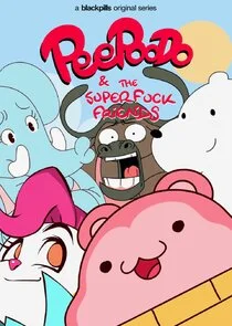 Peepoodo & The Super Fuck Friends Poster