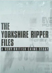 Affiche de The Yorkshire Ripper Files: A Very British Crime Story