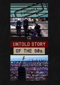 The Untold Story of the 90s afişi