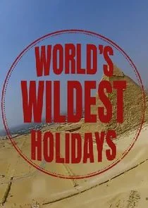 Affiche de World's Wildest Holidays