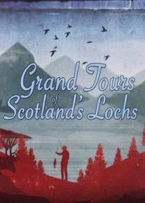 Grand Tours of Scotland's Lochs poster