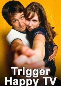 Trigger Happy TV Poster
