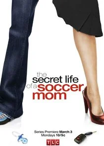 Affiche de The Secret Life of a Soccer Mom