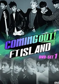 Affiche de Coming Out! FTISLAND