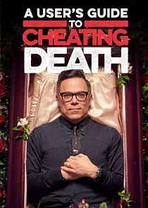 Affiche de A User's Guide to Cheating Death