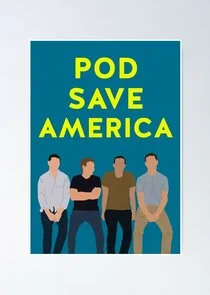 Affiche de Pod Save America