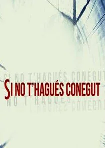Poster di Se non ti avessi conosciuto