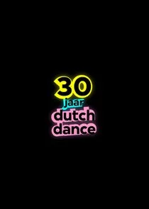 30 Jaar Dutch Dance poster
