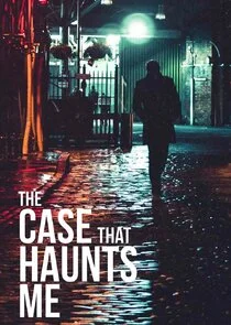 The Case That Haunts Me Poster