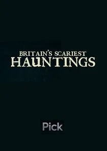 Britain's Scariest Hauntings afişi