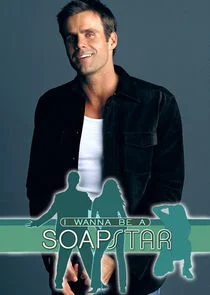 Affiche de I Wanna Be a Soap Star