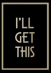 I'll Get This poster