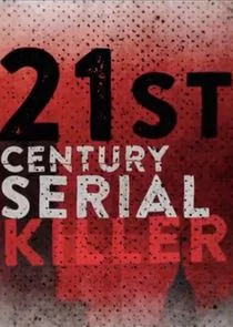 Poster di 21st Century Serial Killer