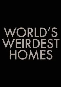 World's Weirdest Homes Poster