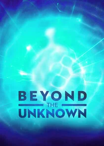 Beyond the Unknown
