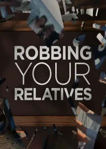 Pôster de Robbing Your Relatives