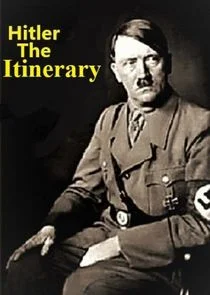 Poster di Adolf Hitler: The Itinerary