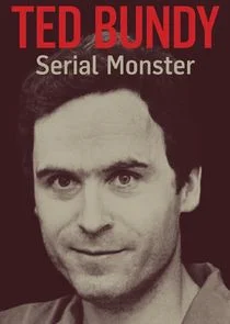 Ted Bundy: Serial Monster Poster