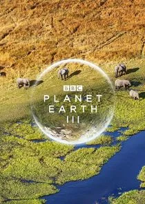Planet Earth III - Le meraviglie della natura