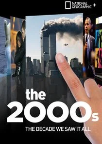 Affiche de The 2000s: The Decade We Saw It All
