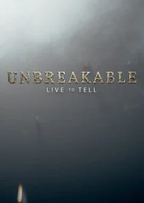 Affiche de Unbreakable: Live to Tell