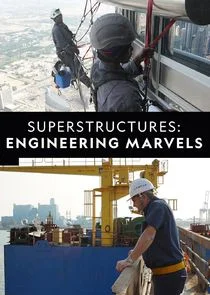 Pôster de Superstructures: Engineering Marvels