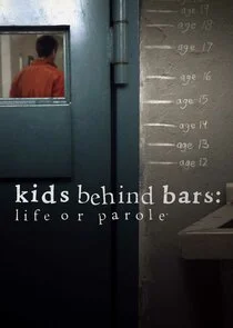 Affiche de Kids Behind Bars: Life or Parole