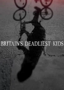 Affiche de Britain's Deadliest Kids