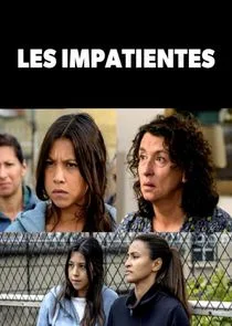 Affiche de Les impatientes