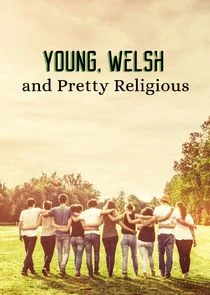 Affiche de Young, Welsh and Pretty Religious