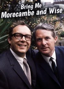 Bring Me Morecambe and Wise