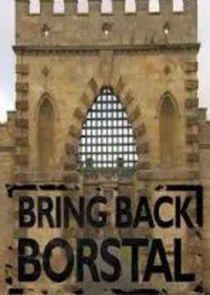 Affiche de Bring Back Borstal
