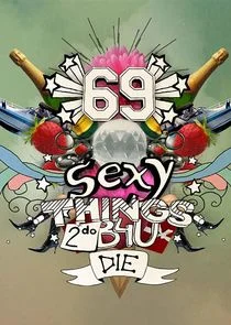 Affiche de 69 Sexy Things 2 Do B4U Die