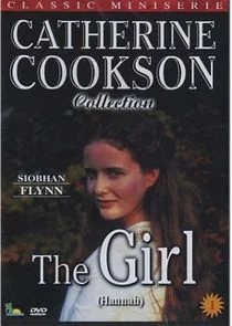 Catherine Cookson's The Girl Poster