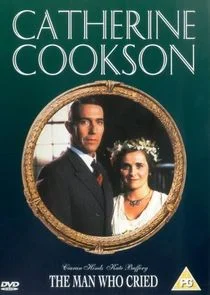 Catherine Cookson's The Man Who Cried Poster