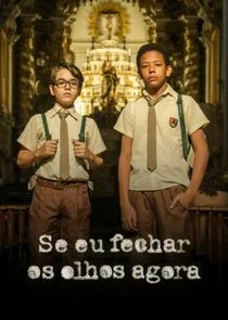 Poster di Se Eu Fechar Os Olhos Agora