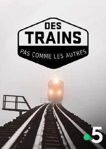 Poster di Des trains pas comme les autres