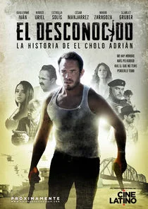 Affiche de El Desconocido: La historia de El Cholo AdriÄ‚Ë‡n