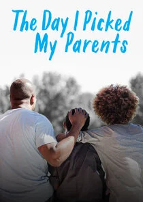 Affiche de The Day I Picked My Parents