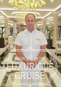 Poster di World's Most Luxurious Cruise