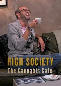 Affiche de High Society: Cannabis Cafe