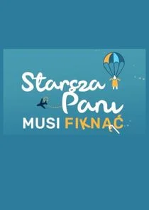 Affiche de Starsza Pani musi fiknĂ„â€¦Ă„â€ˇ