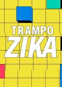 Affiche de Trampo Zika