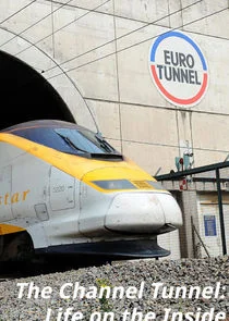 Affiche de The Channel Tunnel - Life on the Inside